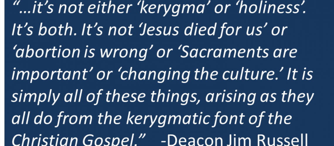 Deacon Jim Russell - Kerygmatic Approach