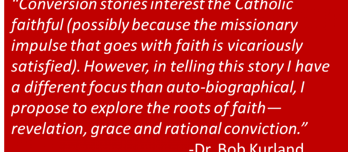 Dr. Bob Kurland - Conversion Story