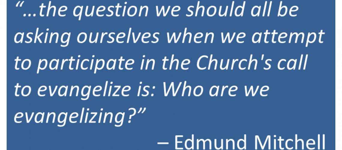 Edmund Mitchell - Evangelizing