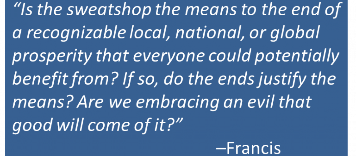 Francis - Sweatshops