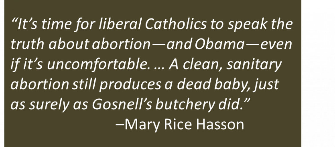 Mary Rice Hasson - Gosnell and Obama