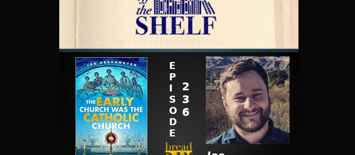 The Early Church was the Catholic Church Off the Shelf 236